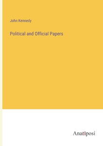 Political and Official Papers 
