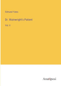 Dr. Wainwright's Patient 