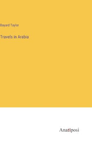 Travels in Arabia 