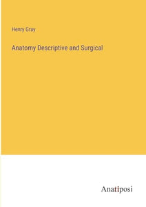 Anatomy Descriptive and Surgical 