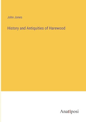 History and Antiquities of Harewood