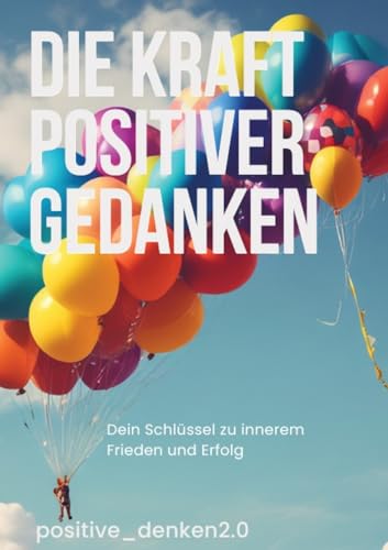 Die Kraft Positiver Gedanken