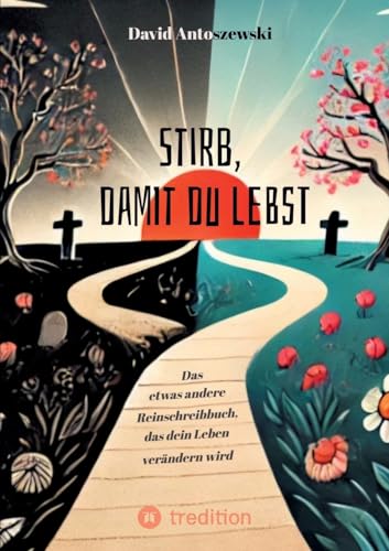 Stirb, damit du lebst