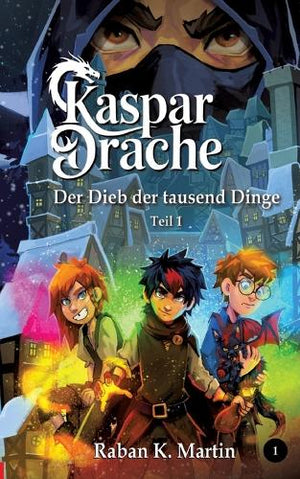 Der Dieb der tausend Dinge - eine magische Welt, ab 10 Jahren!