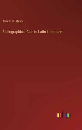 Bibliographical Clue to Latin Literature