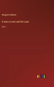 It was a Lover and his Lass 