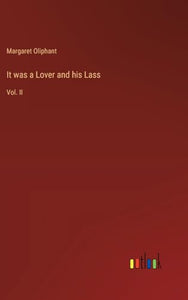 It was a Lover and his Lass 