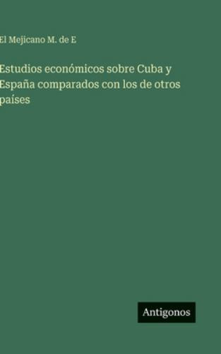 Estudios económicos sobre Cuba y España comparados con los de otros países