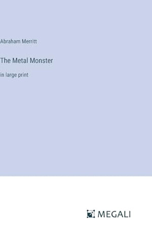 The Metal Monster