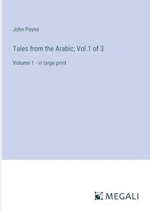 Tales from the Arabic; Vol.1 of 3 