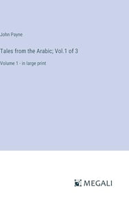 Tales from the Arabic; Vol.1 of 3 