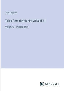 Tales from the Arabic; Vol.3 of 3 