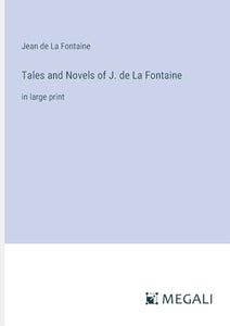Tales and Novels of J. de La Fontaine 