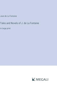 Tales and Novels of J. de La Fontaine 