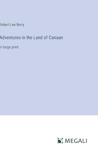 Adventures in the Land of Canaan