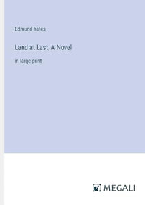 Land at Last; A Novel 