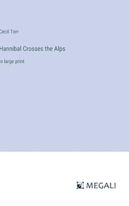 Hannibal Crosses the Alps 