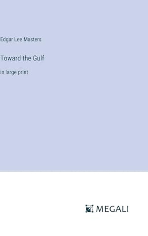 Toward the Gulf