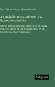 Le conchyliologiste universel, ou, Figures des coquilles 