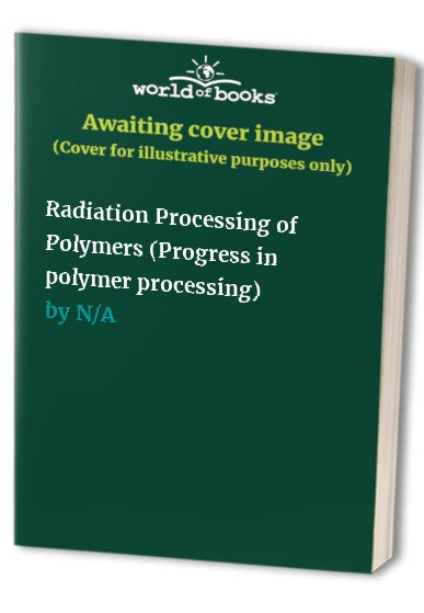 Radiation Processing of Polymers