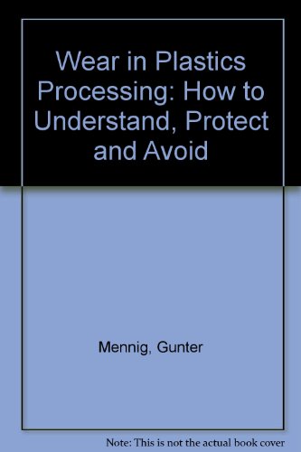 Wear in Plastics Processing