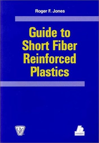 Guide to Short Fiber Reinforced Plastics