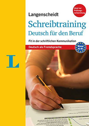 Langenscheidt Schreibtraining fur den Beruf - Writing Training for the Workplace (German Edition)