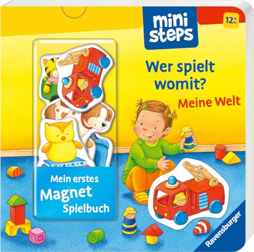 ministeps: Mein erstes Magnetbuch: Wer spielt womit? Meine Welt