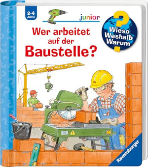 Wieso? Weshalb? Warum? junior, Band 55: Wer arbeitet auf der Baustelle?