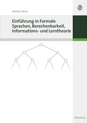 Einführung in Formale Sprachen, Berechenbarkeit, Informations- Und Lerntheorie