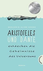Aristoteles und Dante entdecken die Geheimnisse des Universums 