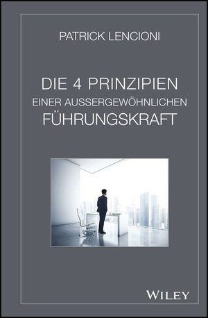 Die 4 Prinzipien Einer Aussergewoehnlichen Fuhrungskraft