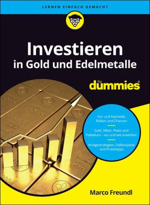 Investieren in Gold und Edelmetalle für Dummies