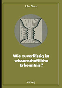 Wie zuverlässig ist wissenschaftliche Erkenntnis? 
