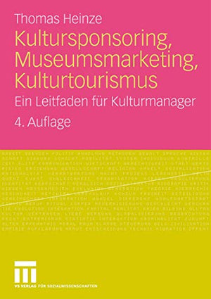 Kultursponsoring, Museumsmarketing, Kulturtourismus