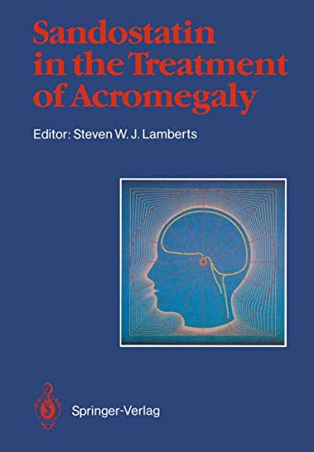 Sandostatin R in the Treatment of Acromegaly
