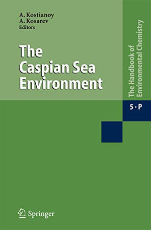 The Caspian Sea Environment