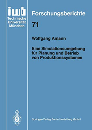 Eine Simulationsumgebung für Planung und Betrieb von Produktionssystemen