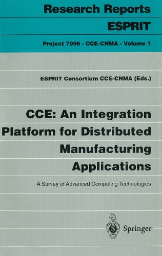 CCE: An Integration Platform for Distributed Manufacturing Applications