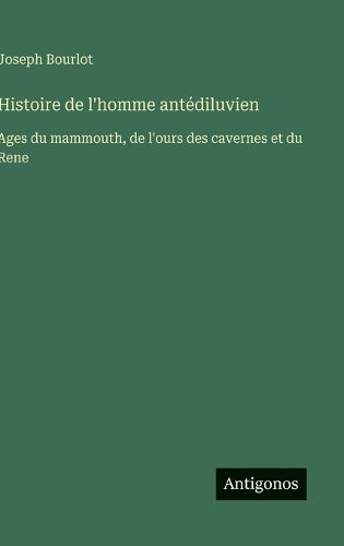 Histoire de l'homme antédiluvien