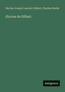 OEuvres de Gilbert 