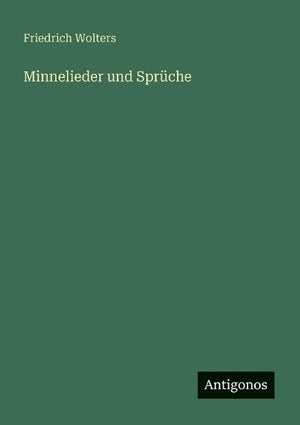 Minnelieder und Sprüche