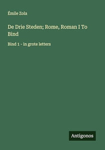 De Drie Steden; Rome, Roman I To Bind 