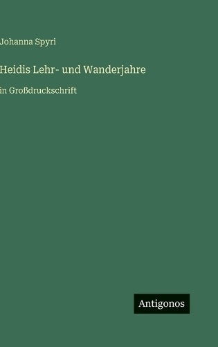 Heidis Lehr- und Wanderjahre