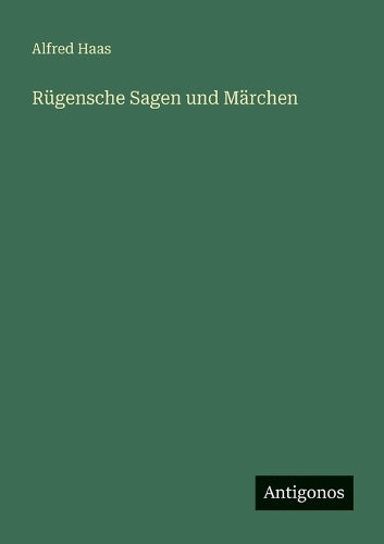 Rügensche Sagen und Märchen