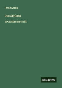 Das Schloss: in Großdruckschrift 