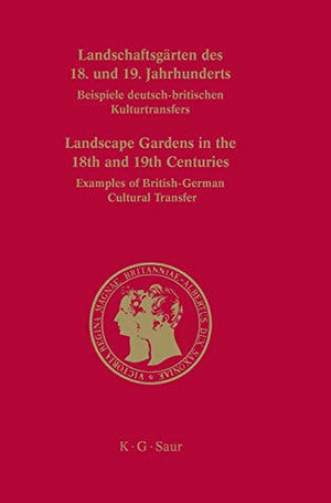 Landschaftsgärten des 18. und 19. Jahrhunderts