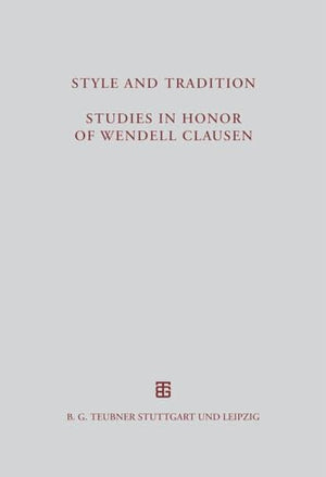 Style and Tradition. Studies in Honor of Wendell Clausen