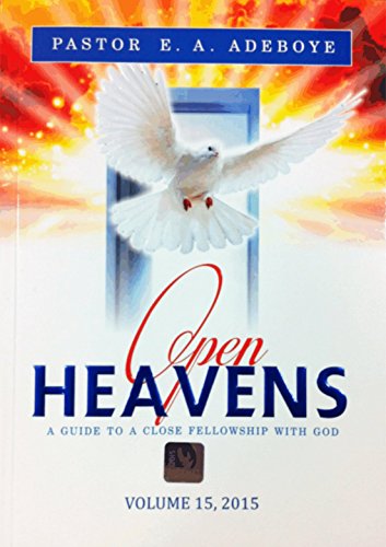 Open Heavens: A Guide to a Close Fellowship with God, Vol. 11