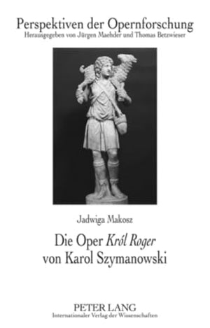 Die Oper «Król Roger» Von Karol Szymanowski